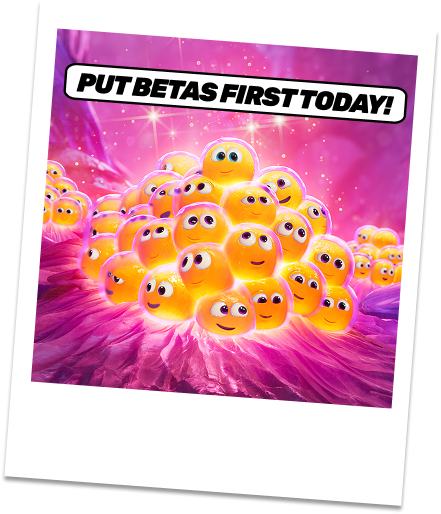 Polaroid photo of beta cells saying “put betas first today”